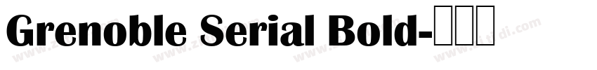 Grenoble Serial Bold字体转换